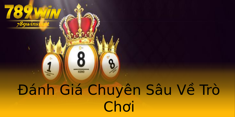 Đánh Giá Chuyên Sâu Về Trò Chơi Đánh Giá Chuyên Sâu Về Trò Chơi