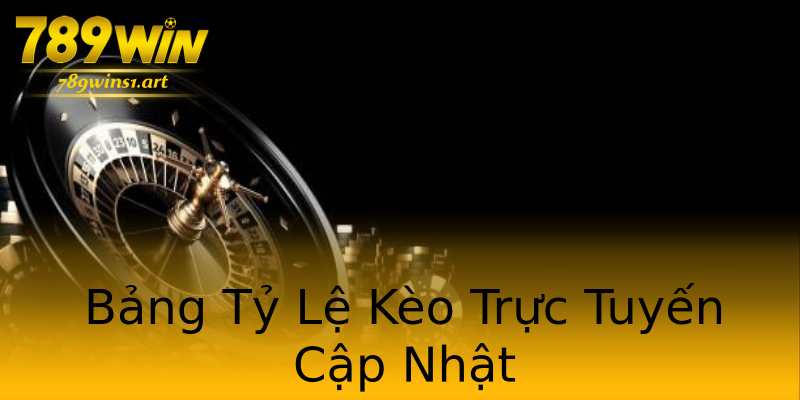 Bảng Tỷ Lệ Kèo Trực Tuyến Cập Nhật Bảng Tỷ Lệ Kèo Trực Tuyến Cập Nhật