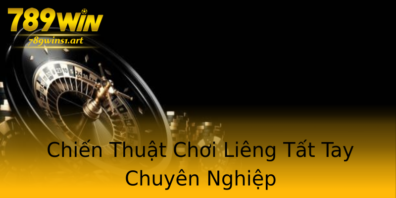 Chiến Thuật Chơi Liêng Tất Tay Chuyên Nghiệp Chiến Thuật Chơi Liêng Tất Tay Chuyên Nghiệp