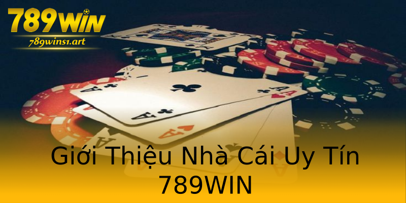 Giới Thiệu Nhà Cái Uy Tín 789WIN Giới Thiệu Nhà Cái Uy Tín 789WIN