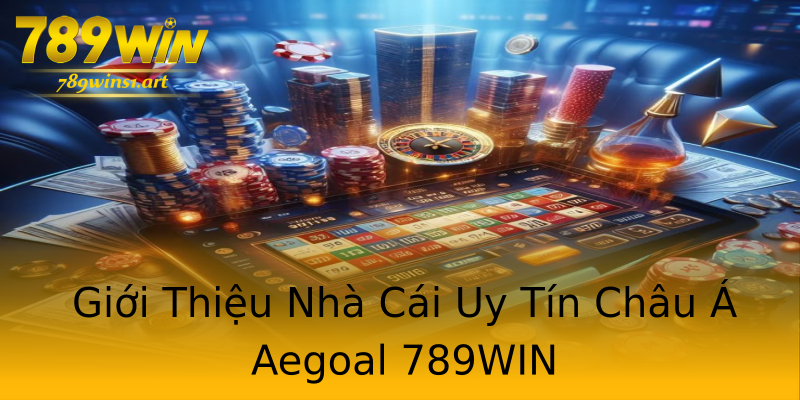 Giới Thiệu Nhà Cái Uy Tín Châu Á Aegoal 789WIN Giới Thiệu Nhà Cái Uy Tín Châu Á Aegoal 789WIN