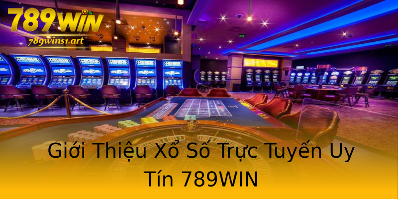 Giới Thiệu Xổ Số Trực Tuyến Uy Tín 789WIN Giới Thiệu Xổ Số Trực Tuyến Uy Tín 789WIN