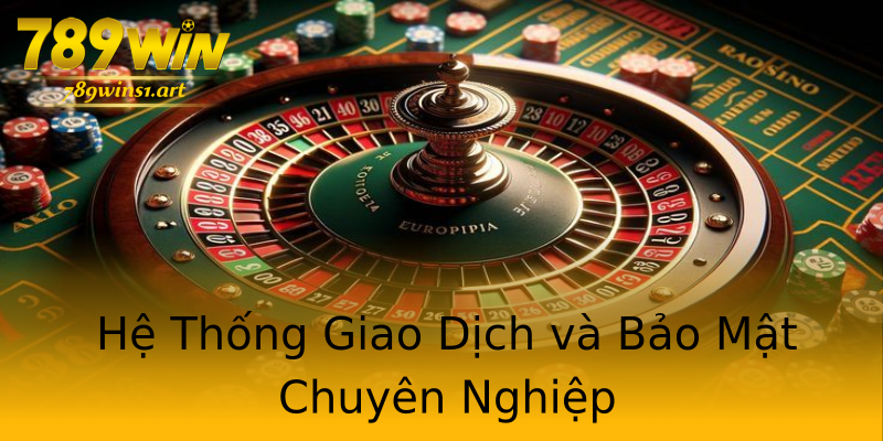 Hệ Thống Giao Dịch và Bảo Mật Chuyên Nghiệp Hệ Thống Giao Dịch và Bảo Mật Chuyên Nghiệp