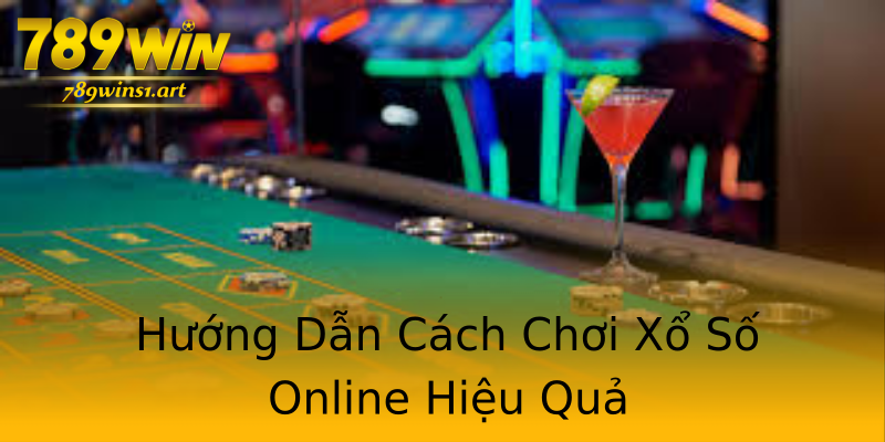 Hướng Dẫn Cách Chơi Xổ Số Online Hiệu Quả Hướng Dẫn Cách Chơi Xổ Số Online Hiệu Quả