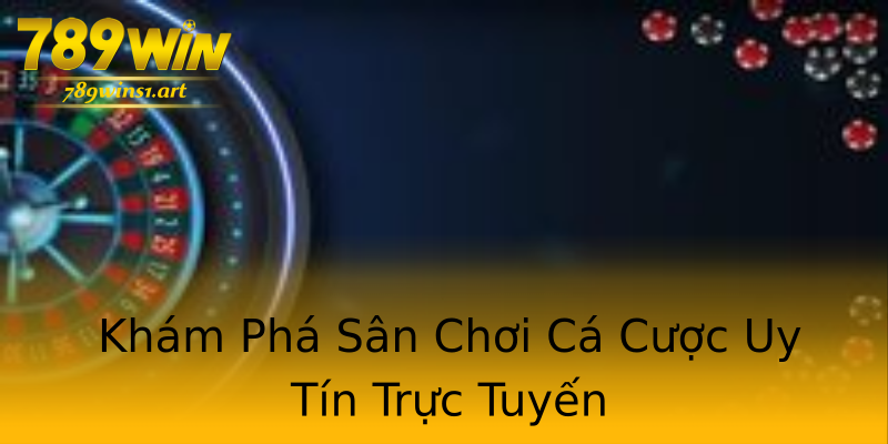 Khám Phá Sân Chơi Cá Cược Uy Tín Trực Tuyến Khám Phá Sân Chơi Cá Cược Uy Tín Trực Tuyến