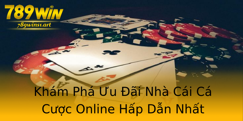 Khám Phá Ưu Đãi Nhà Cái Cá Cược Online Hấp Dẫn Nhất Khám Phá Ưu Đãi Nhà Cái Cá Cược Online Hấp Dẫn Nhất