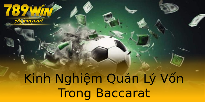 Kinh Nghiệm Quản Lý Vốn Trong Baccarat Kinh Nghiệm Quản Lý Vốn Trong Baccarat