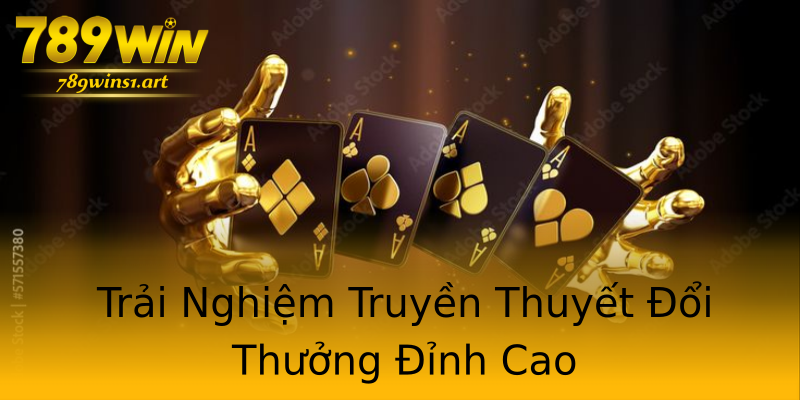 Trải Nghiệm Truyền Thuyết Đổi Thưởng Đỉnh Cao Trải Nghiệm Truyền Thuyết Đổi Thưởng Đỉnh Cao