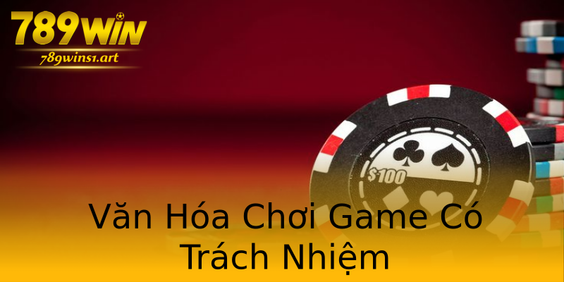 Văn Hóa Chơi Game Có Trách Nhiệm Văn Hóa Chơi Game Có Trách Nhiệm